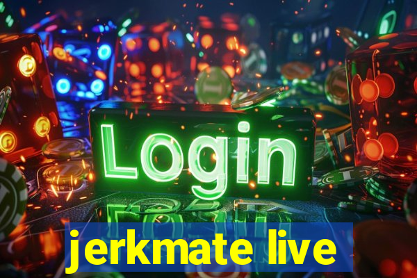 jerkmate live